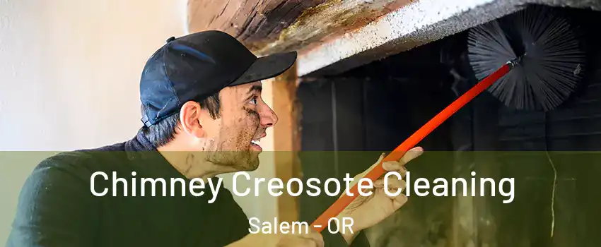  Chimney Creosote Cleaning Salem - OR