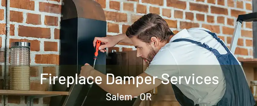  Fireplace Damper Services Salem - OR