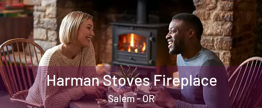  Harman Stoves Fireplace Salem - OR