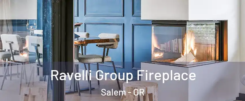  Ravelli Group Fireplace Salem - OR